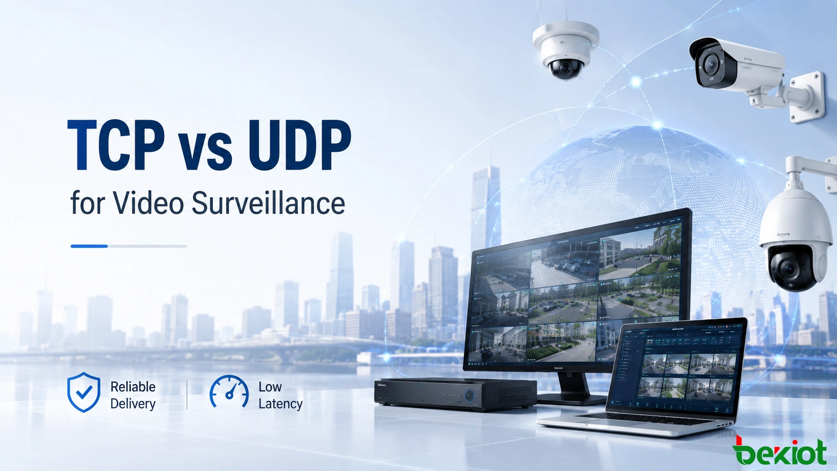 TCP vs. UDP for Video Surveillance Cameras: Which Should You Use?